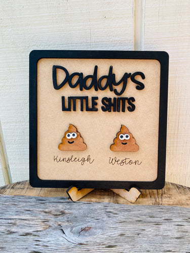 Daddy’s little shits sign!