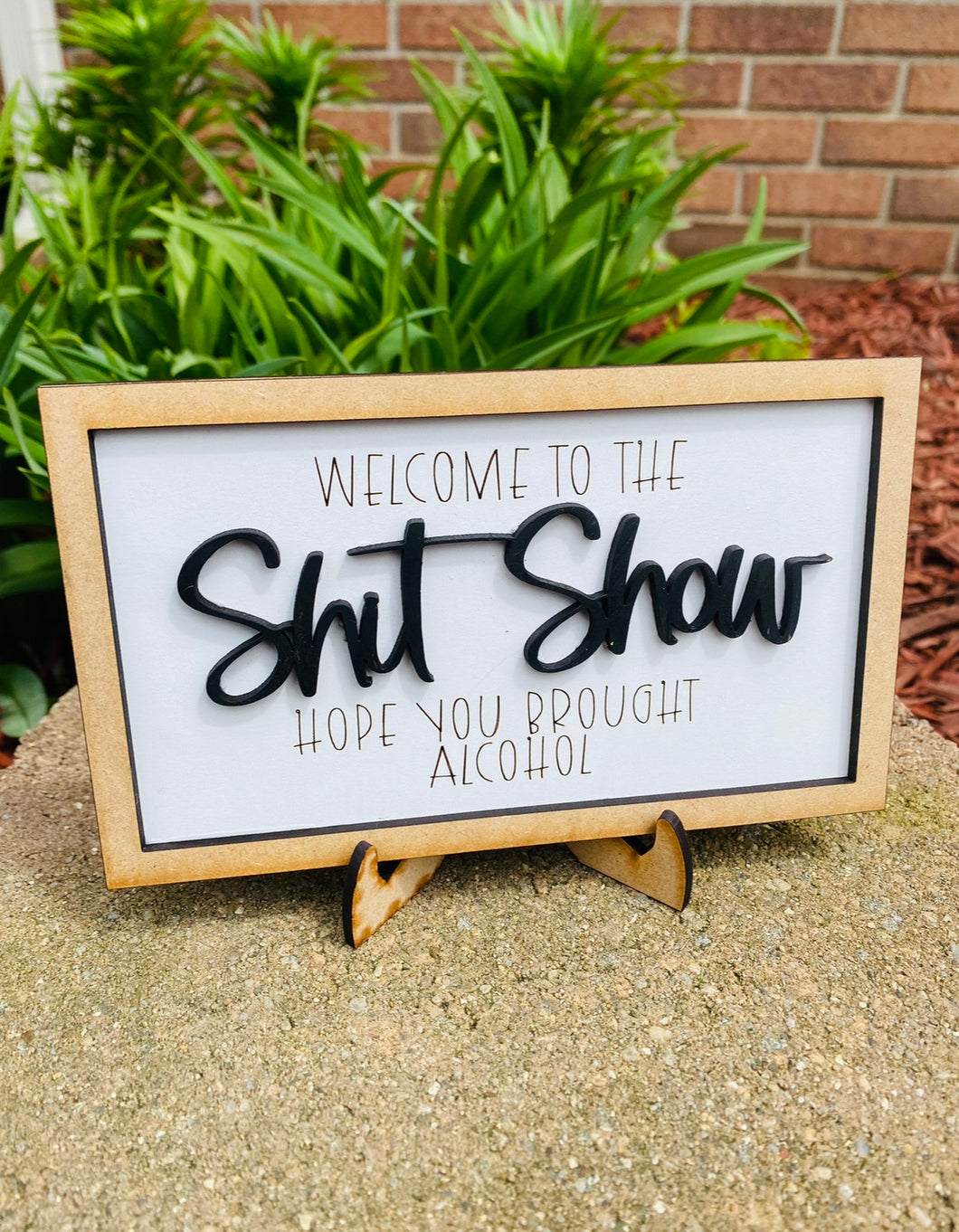 Welcome to the shit show sign